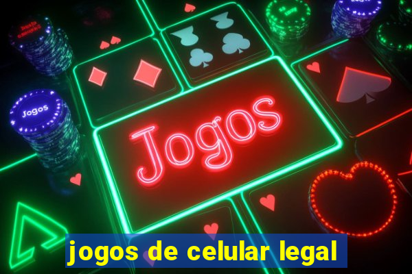 jogos de celular legal